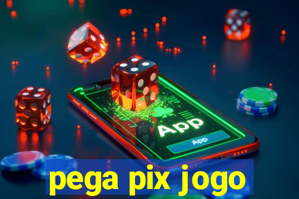 pega pix jogo